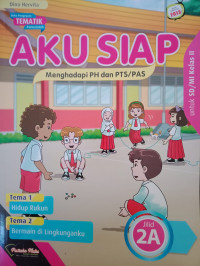 Image of Aku Siap Penilaian Harian/PTS/PAS untuk SD/MI Kelas 2 Jilid 2A