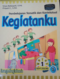 Image of Pembelajaran Tematik dan Kontekstual Kelas 1 Tema 3 Kegiatanku
