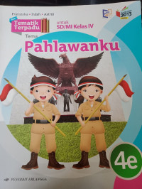 Image of Tematik Terpadu 4E Pahlawanku untuk SD/MI Kelas IV