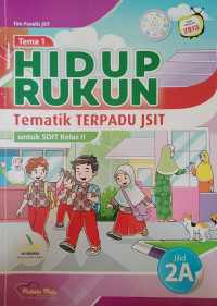 Image of Tematik Terpadu JSIT Hidup Rukun 2A untuk SDIT Kelas 2