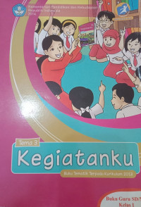 Image of Tematik terpadu Kurikulum 2013 Tema 3 Kegiatanku untuk kelas 1