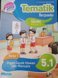 Image of Tematik Terpadu Tema 1 Organ Gerak Hewan dan Manusia 5.1
