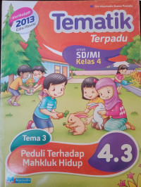 Image of Tematik Terpadu Tema 3 Peduli terhadap Makhluk Hidup 4.3