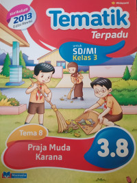 Image of Tematik Terpadu Tema 8 Praja Muda Karana 3.8